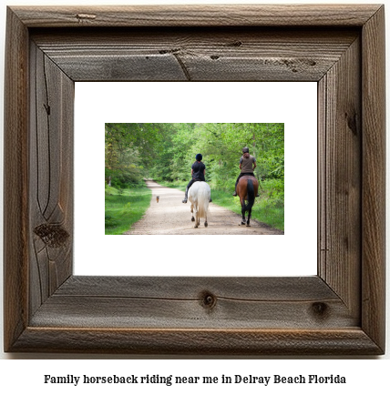 family horseback riding near me in Delray Beach, Florida